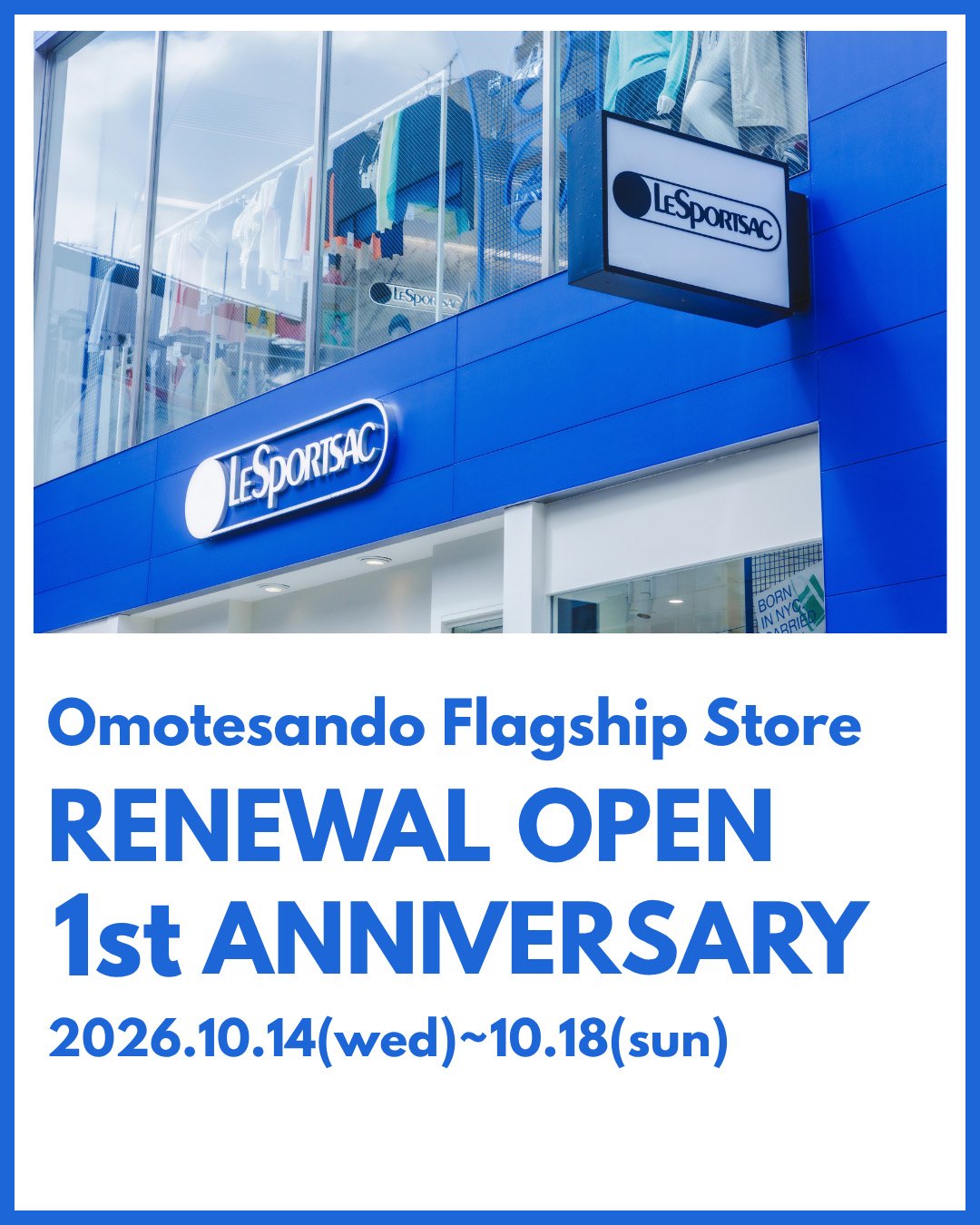 Omotesando Flagship Store RENEWAL OPEN 1st ANNIVERSARY 2026.10.14(wed)~10.18(sun)